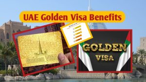 UAE Golden Visa Benefits