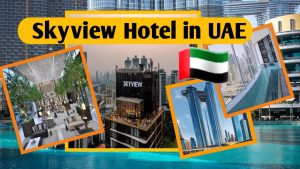 Skyview  Hotels in UAE