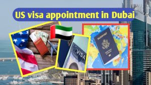US Visa Appointment in Dubai