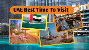 Best Time to Visit UAE